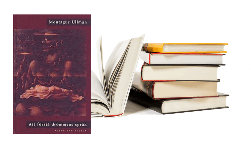 Bokomslag Montague Ullmans bok "Att förstå drömmens språk" och en hög med böcker.